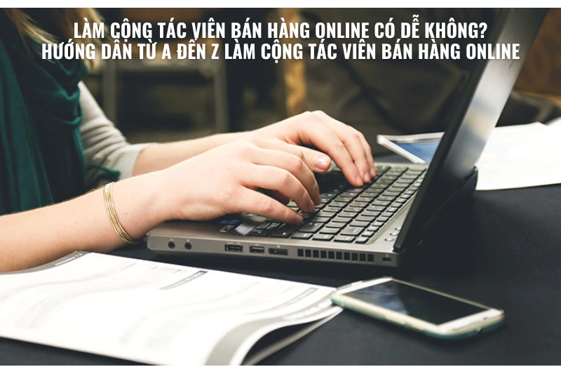 Hướng dẫn làm Cộng Tác Viên Bán Hàng Online thu nhập cao, ít rủi ro - Droppiishops